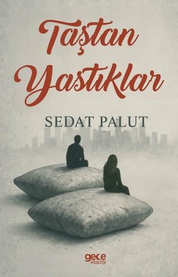 Taştan Yastıklar | Gece Kitaplığı (İnce Kapak)