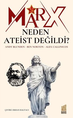Marx Neden Ateist Değildi? | Nivis Yayınları (İnce Kapak)