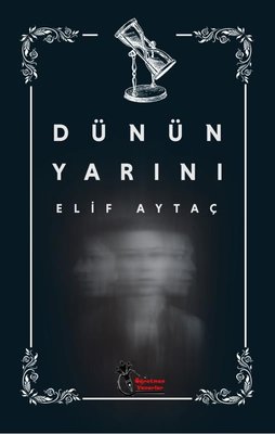 Dünün Yarını | Öğretmen Yazarlar Yayınları (İnce Kapak)