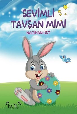 Sevimli Tavşan Mimi | Koç Yayınları (Ciltli)