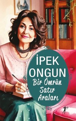 Bir Ömrün Satır Araları | Artemis Yayınları (İnce Kapak)