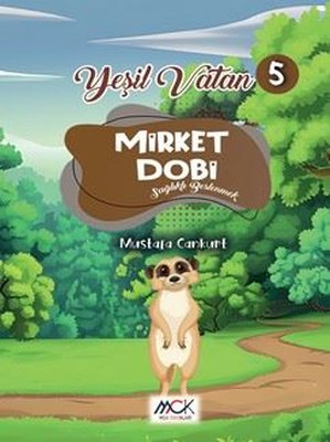 Mirket Dobi - Sağlıklı Beslenmek - Yeşil Vatan Serisi 5 | MCK Yayınları (İnce Kapak)