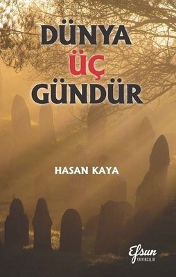 Dünya Üç Gündür | Efsun Yayıncılık (İnce Kapak)