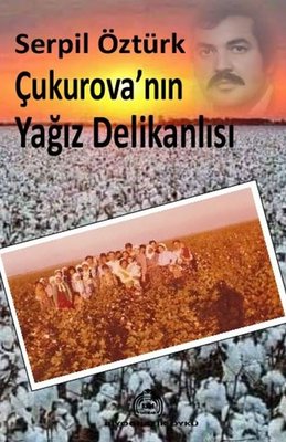 Çukurova'nın Yağız Delikanlısı | Kekeme Yayınları (İnce Kapak)