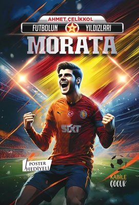 Futbolun Yıldızları: Morata - Poster Hediyeli | Kabile Çocuk (İnce Kapak)