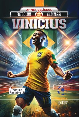 Futbolun Yıldızları: Vinicius - Poster Hediyeli | Kabile Çocuk (İnce Kapak)