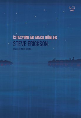 İstasyonlar Arası Günler | Yedi Yayınları (İnce Kapak)