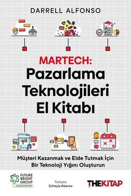Martech El Kitabı: Pazarlama Teknolojileri El Kitabı | The Kitap (İnce Kapak)