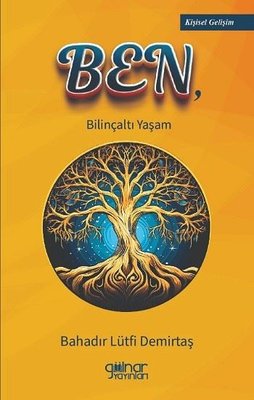 Ben Bilinçaltı Yaşam | Gülnar Yayınları (İnce Kapak)
