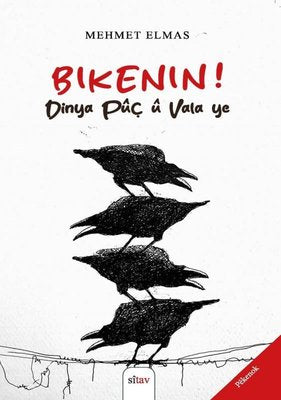 Bikenin! Dinya Puç u Vala ye | Sitav yayınevi (İnce Kapak)