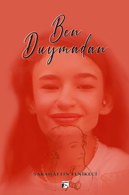 Ben Duymadan | Alaska Yayınları (İnce Kapak)