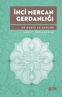 İnci Mercan Gerdanlığı - 40 Hadis 40 Sahabe | Şecere Yayınları (İnce Kapak)