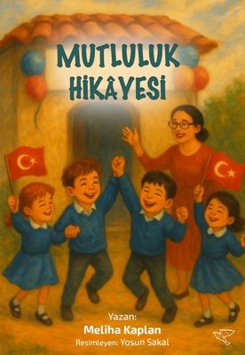 Mutluluk Hikayesi | Avis Original Yayınları (İnce Kapak)