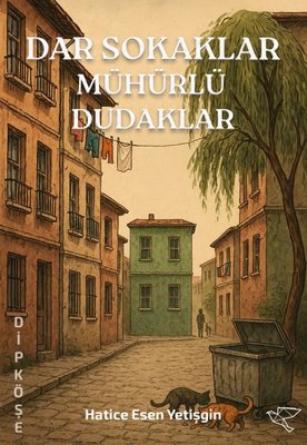 Dar Sokaklar Mühürlü Dudaklar | Avis Original Yayınları (İnce Kapak)