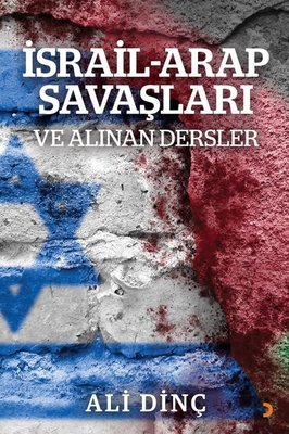 İsrail - Arap Savaşları ve Alınan Dersler | Cinius (İnce Kapak)