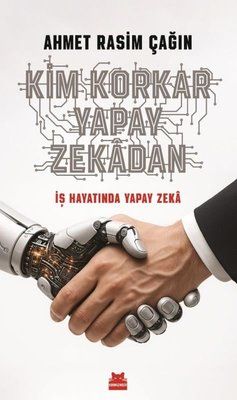 Kim Korkar Yapay Zekadan - İş Hayatında Yapay Zeka | Kırmızı Kedi (İnce Kapak)