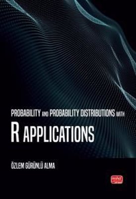 Probability and Probability Distributions with R Applications | Nobel Bilimsel Eserler (İnce Kapak)