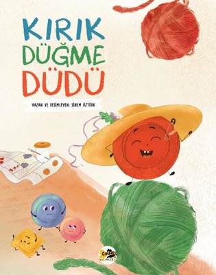 Kırık Düğme Düdü | Cik Cik Yayınları (İnce Kapak)