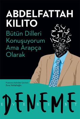 Bütün Dilleri Konuşuyorum Ama Arapça Olarak | Everest Yayınları (İnce Kapak)