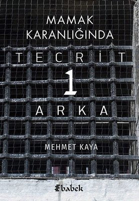 Mamak Karanlığında Tecrit 1 Arka | Babek Yayınları (İnce Kapak)