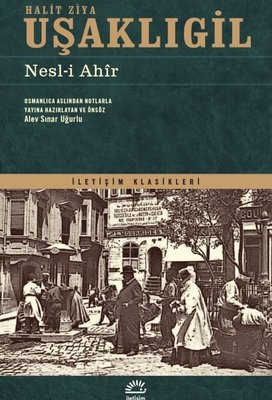 Nesl-i Ahir | İletişim Yayınları (İnce Kapak)