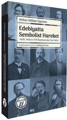 Edebiyatta Sembolist Hareket - 1899 1908 ve 1919 Baskılarından Tam Metin | Büyüyenay Yayınları (İnce Kapak)