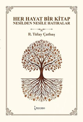 Her Hayat Bir Kitap - Nesilden Nesile Hatıralar | İkinci Adam Yayınları (İnce Kapak)