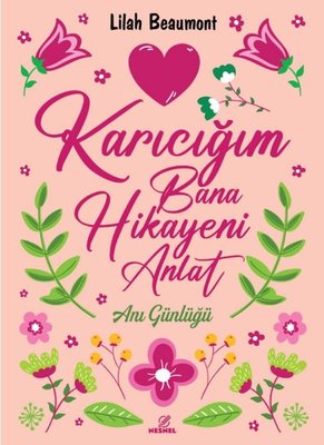 Karıcığım Bana Hikayeni Anlat - Anı Günlüğü | Nesnel Yayınları (İnce Kapak)