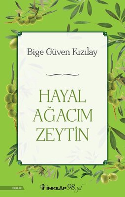 Hayal Ağacım Zeytin | İnkılap Kitabevi (İnce Kapak)