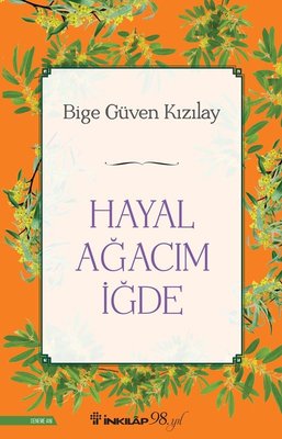 Hayal Ağacım İğde | İnkılap Kitabevi (İnce Kapak)