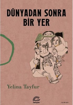 Dünyadan Sonra Bir Yer | İletişim Yayınları (İnce Kapak)