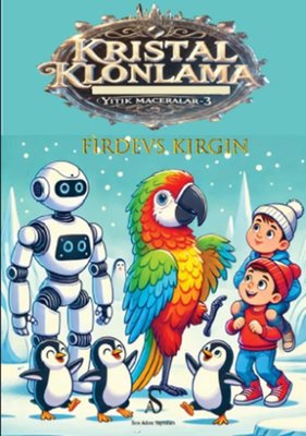 Yitik Maceralar 3 - Kristal Klonlama | Son Adım Yayınları (İnce Kapak)