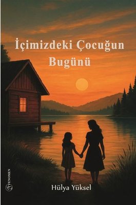 İçimizdeki Çocuğun Bugünü | Fenomen Kitaplar (İnce Kapak)