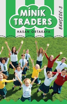 Minik Traders 3 - Bahçede | Erda Yayınları (İnce Kapak)