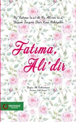Fatıma, Ali'dir - Küçük Boy | Hekimane Yayınları (İnce Kapak)