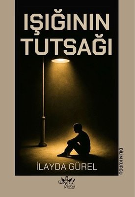Işığının Tutsağı | Sirya Yayınları (İnce Kapak)