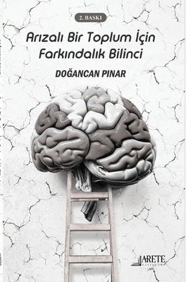 Arızalı Bir Toplum İçin Farkındalık Bilinci | Arete Yayınları (İnce Kapak)
