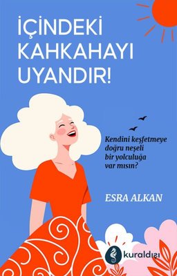 İçindeki Kahkahayı Uyandır! | Kuraldışı Yayınları (İnce Kapak)