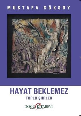 Hayat Beklemez - Toplu Şiirler | Doğu Kitabevi (İnce Kapak)