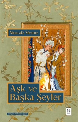 Aşk ve Başka Şeyler | Ketebe (İnce Kapak)