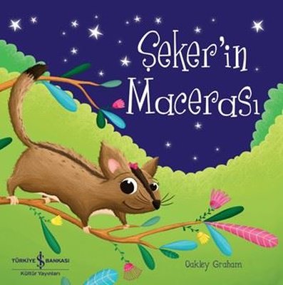 Şeker'in Macerası | İş Bankası Kültür Yayınları (İnce Kapak)