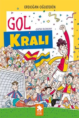 Gol Kralı | Eksik Parça Yayınları (İnce Kapak)