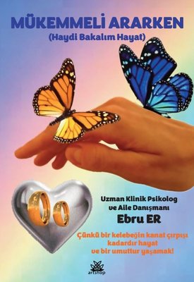 Mükemmeli Ararken - Haydi Bakalım Hayat | Artshop Yayıncılık (İnce Kapak)