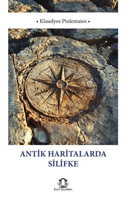 Antik Haritalarda Silifke | Eyce Yayınları (İnce Kapak)