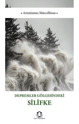 Depremler Gölgesindeki Silifke | Eyce Yayınları (İnce Kapak)