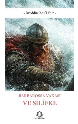 Barbarossa Vakası ve Silifke | Eyce Yayınları (İnce Kapak)