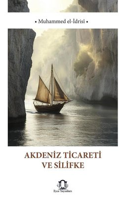 Akdeniz Ticareti ve Silifke | Eyce Yayınları (İnce Kapak)