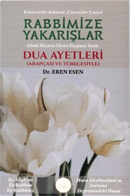 Rabbimize Yakarışlar - Dua Ayetleri Arapçası ve Türkçesiyle | Endeze Yayınları (İnce Kapak)