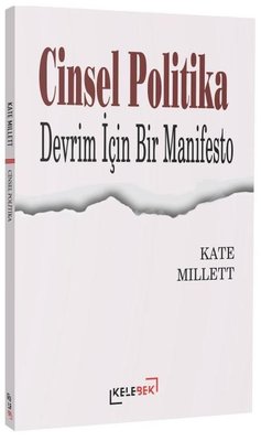 Cinsel Politika - Devrim İçin Bir Manifesto | Kelebek Kültür Kitaplığı (İnce Kapak)