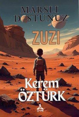 Marslı Dostunuz Zuzi | Sonçağ Yayınları (İnce Kapak)